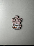 Ok But first coffee